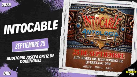 INTOCABLE EN QUERÉTARO 2025 AUDITORIO JOSEFA ORTÍZ