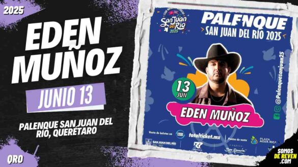 EDEN MUÑOZ EN QUERÉTARO 2025 PALENQUE SAN JUAN DEL RÍO
