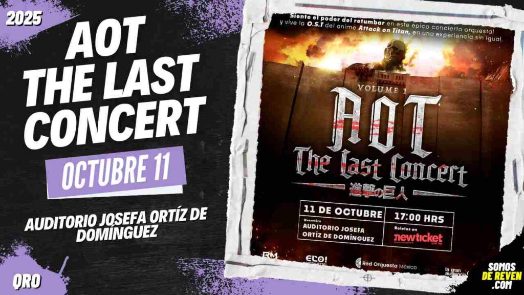 AOT THE LAST CONCERT EN QUERÉTARO 2025 AUDITORIO JOSEFA ORTÍZ