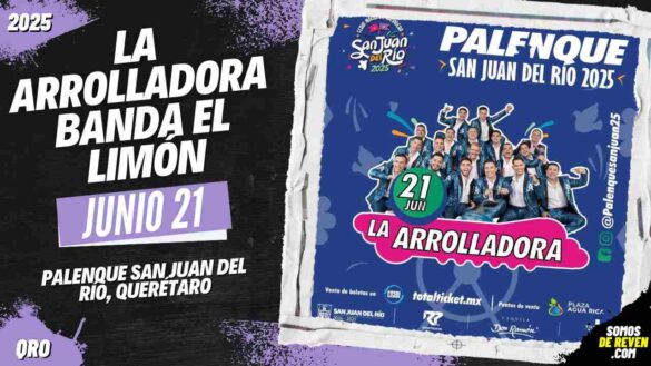 LA ARROLLADORA BANDA EL LIMÓN EN QUERÉTARO 2025 PALENQUE SAN JUAN DEL RÍO