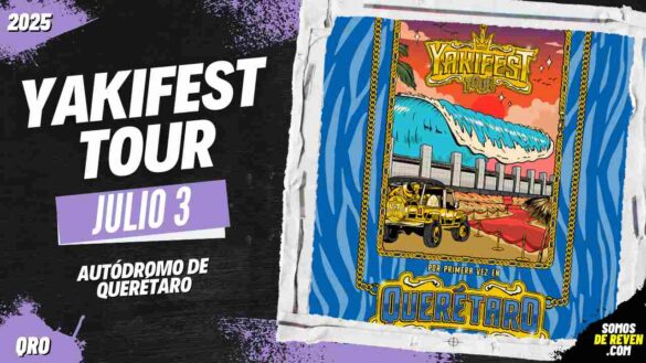 YAKIFEST TOUR EN QUERÉTARO 2025 AUTÓDROMO QUERÉTARO