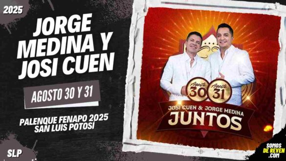 JORGE MEDINA Y JOSI CUEN EN SAN LUIS POTOSÍ 2025 PALENQUE FENAPO