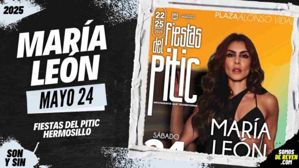 MARÍA LEÓN EN HERMOSILLO 2025 FIESTAS DEL PITIC