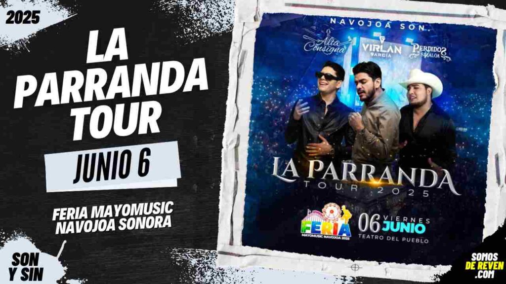 LA PARRANDA TOUR EN SONORA 2025 FERIA MAYOMUSIC NAVOJOA