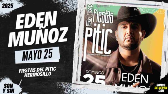 EDEN MUÑOZ EN HERMOSILLO 2025 FIESTAS DEL PITIC