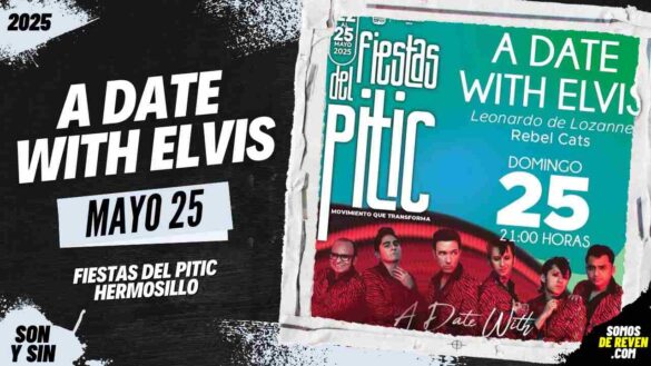 A DATE WITH ELVIS EN HERMOSILLO 2025 FIESTAS DEL PITIC