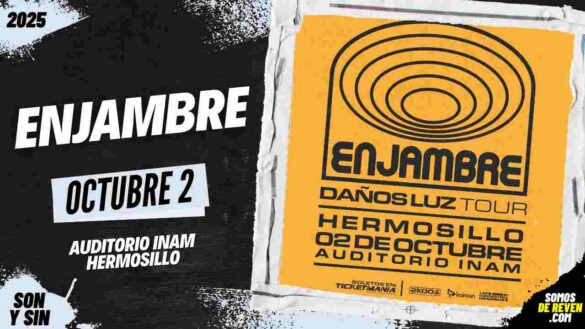 ENJAMBRE EN HERMOSILLO 2025 AUDITORIO INAM