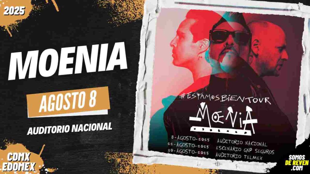 MOENIA EN CDMX 2025 AUDITORIO NACIONAL