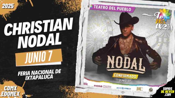 CHRISTIAN NODAL EN FERIA NACIONAL IXTAPALUCA 2025