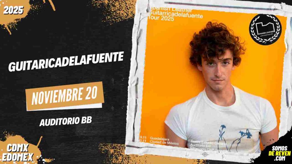 GUITARRICADELAFUENTE EN CDMX 2025 AUDITORIO BB