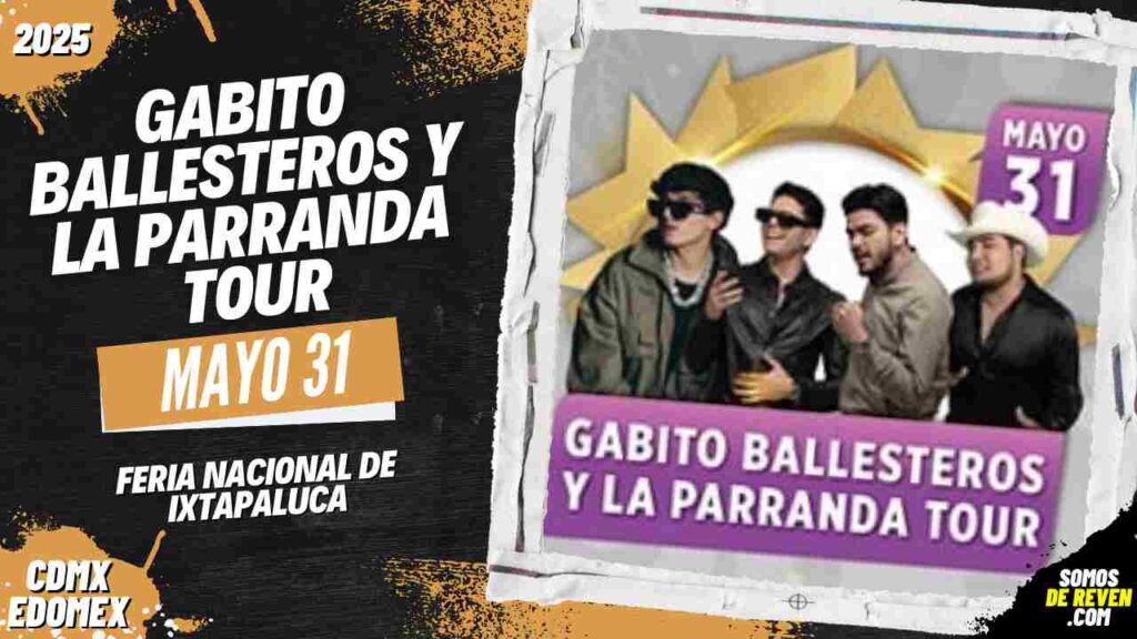 GABITO BALLESTEROS Y LA PARRANDA TOUR EN FERIA NACIONAL IXTAPALUCA 2025