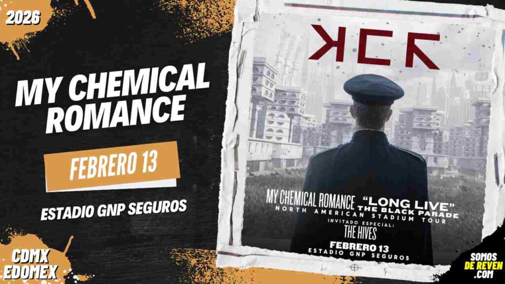 MY CHEMICAL ROMANCE EN CDMX 2026 ESTADIO GNP SEGUROS