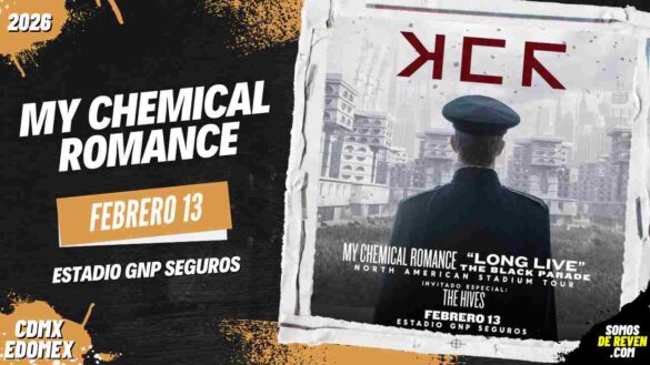 MY CHEMICAL ROMANCE EN CDMX 2026 ESTADIO GNP SEGUROS