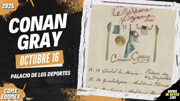 CONAN GRAY EN CDMX 2025 PALACIO DE LOS DEPORTES