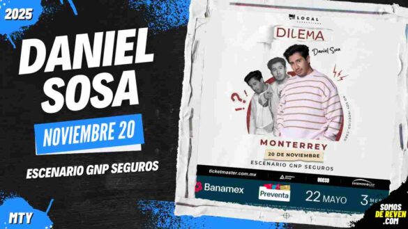 DANIEL SOSA EN MONTERREY 2025 ESCENARIO GNP SEGUROS