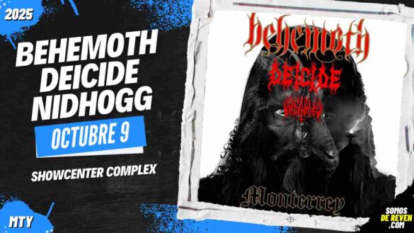 BEHEMOTH, DEICIDE Y NIDHOGG EN MONTERREY 2025 SHOWCENTER COMPLEX