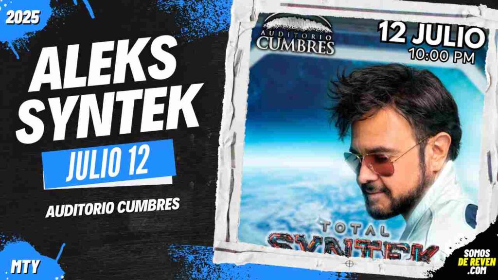 ALEKS SYNTEK EN MONTERREY 2025 AUDITORIO CUMBRES