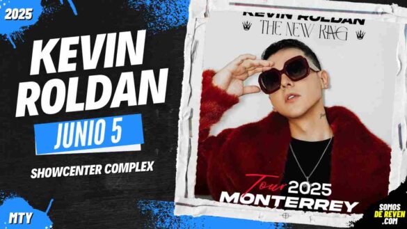 KEVIN ROLDAN EN MONTERREY 2025 SHOWCENTER COMPLEX