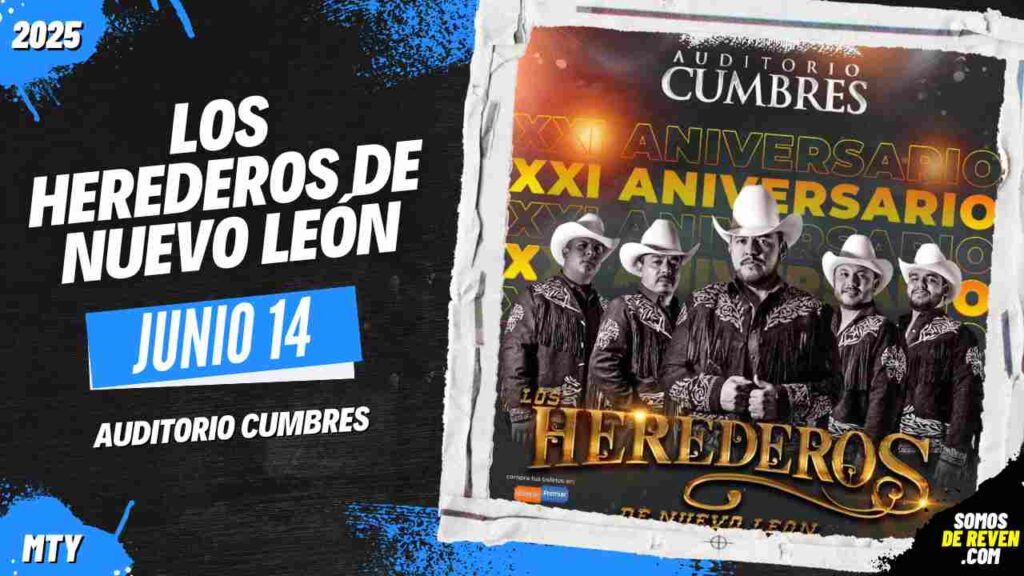 LOS HEREDEROS DE NUEVO LEÓN EN MONTERREY 2025 AUDITORIO CUMBRES