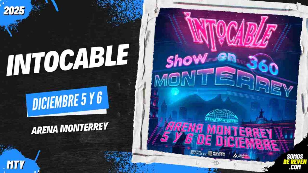 INTOCABLE EN ARENA MONTERREY 2025