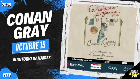 CONAN GRAY EN MONTERREY 2025 AUDITORIO BANAMEX