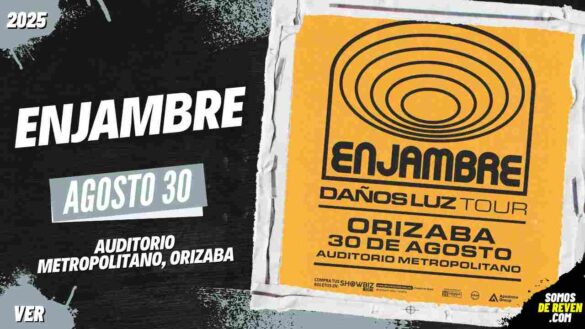 ENJAMBRE EN ORIZABA 2025 AUDITORIO METROPOLITANO