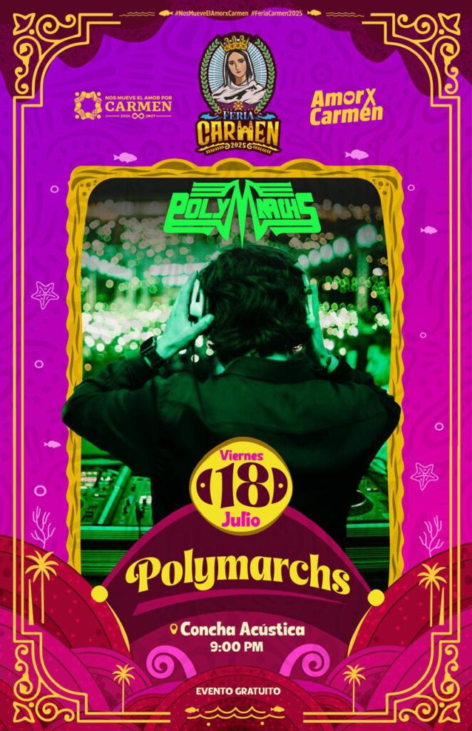 POLYMARCHS EN FERIA CARMEN 2025 CAMPECHE