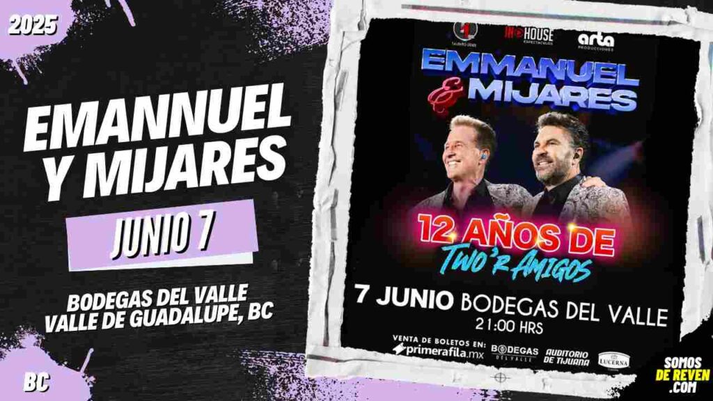 EMMANUEL Y MIJARES EN BODEGAS DEL VALLE 2025 BAJA CALIFORNIA