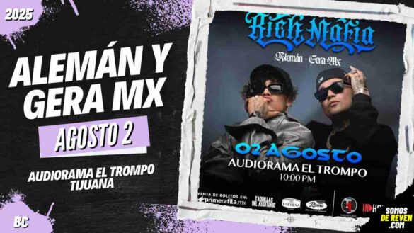 ALEMÁN Y GERA MX EN TIJUANA 2025 AUDIORAMA EL TROMPO RICH MAFIA