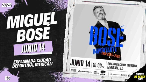 MIGUEL BOSÉ EN MEXICALI 2025 EXPLANADA CIUDAD DEPORTIVA