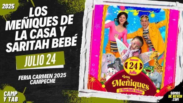 LOS MEÑIQUES DE LA CASA EN FERIA CARMEN 2025 CAMPECHE