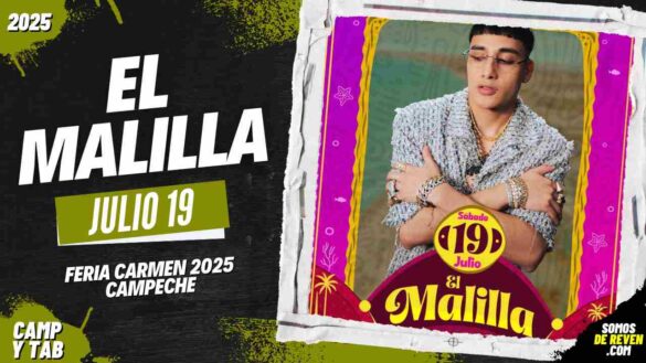 EL MALILLA EN FERIA CARMEN 2025 CAMPECHE