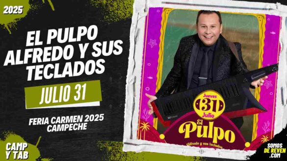 EL PULPO ALFREDO Y SUS TECLADOS EN FERIA CARMEN 2025 CAMPECHE