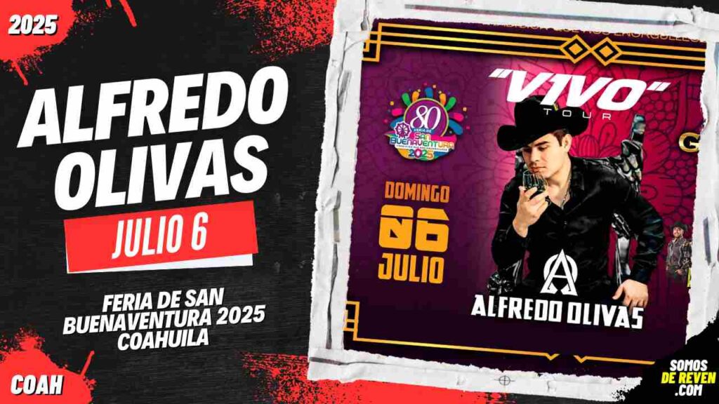 ALFREDO OLIVAS EN FERIA SAN BUENAVENTURA 2025 COAHUILA