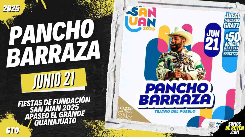 PANCHO BARRAZA EN FIESTAS DE FUNDACIÓN SAN JUAN 2025 GUANAJUATO
