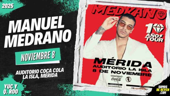 MANUEL MEDRANO EN MÉRIDA 2025 AUDITORIO COCA COLA LA ISLA