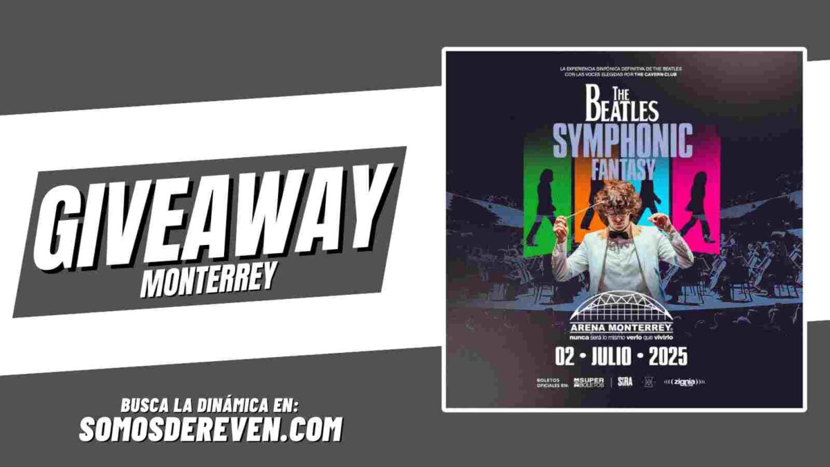 THE BEATLES SYMPHONIC FANTASY GIVEAWAY EN ARENA MONTERREY 2025