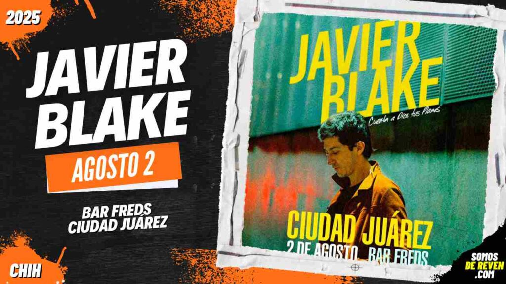 JAVIER BLAKE EN CIUDAD JUÁREZ 2025 BAR FREDS