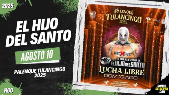 EL HIJO DEL SANTO EN PALENQUE TULANCINGO 2025 HIDALGO