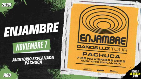 ENJAMBRE EN PACHUCA 2025 AUDITORIO EXPLANADA