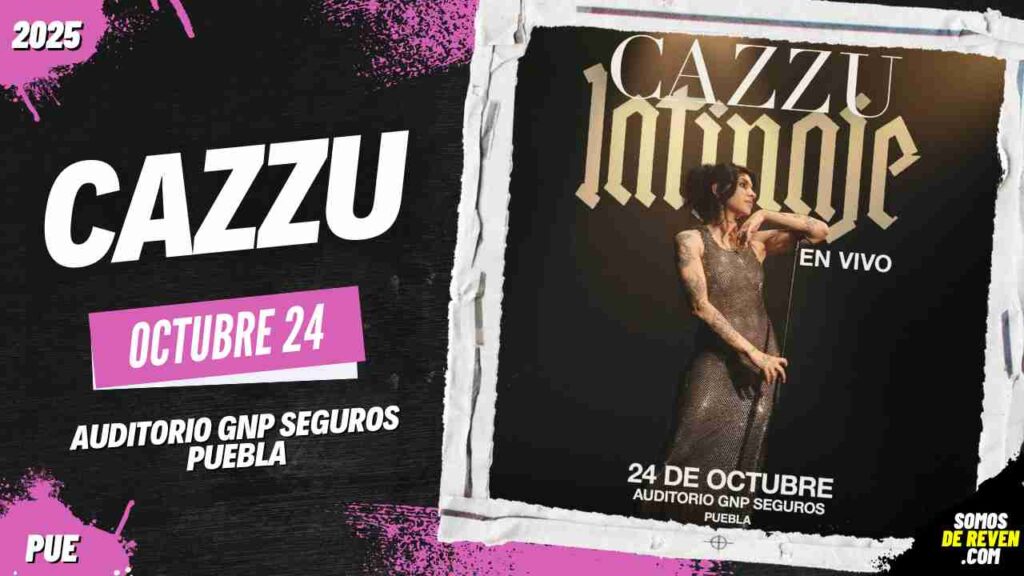 CAZZU EN PUEBLA 2025 AUDITORIO GNP SEGUROS  
