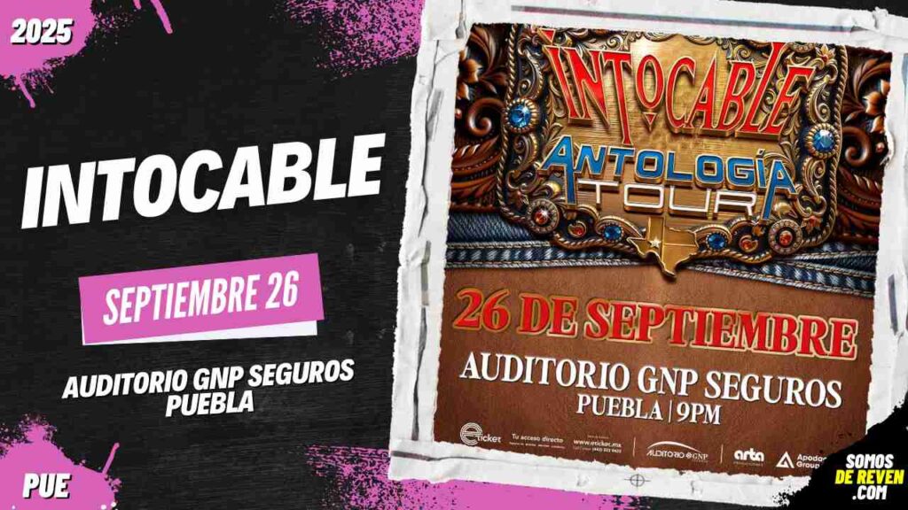 INTOCABLE EN PUEBLA 2025 AUDITORIO GNP SEGUROS