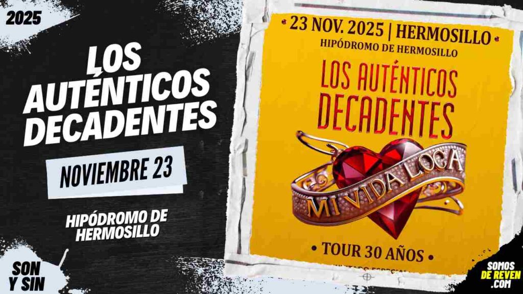 LOS AUTÉNTICOS DECADENTES EN HERMOSILLO 2025 HIPÓDROMO