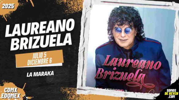 LAUREANO BRIZUELA EN CDMX 2025 LA MARAKA