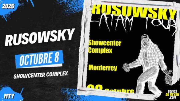 RUSOWSKY EN MONTERREY 2025 SHOWCENTER COMPLEX