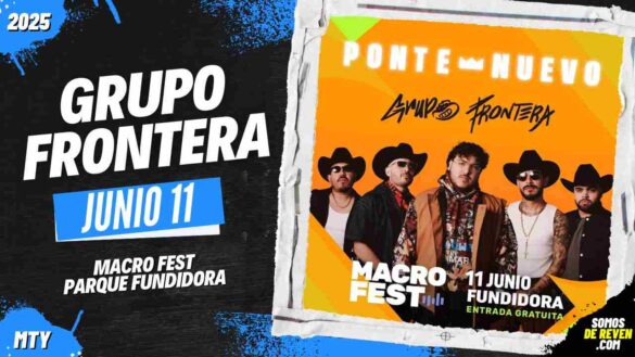 GRUPO FRONTERA EN MONTERREY MACRO FEST PARQUE FUNDIDORA