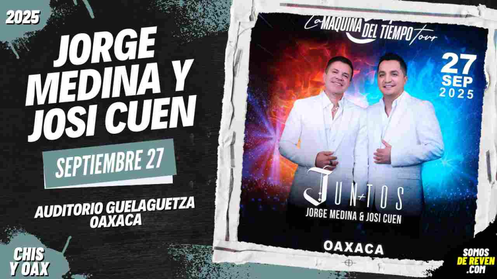 JORGE MEDINA Y JOSI CUEN EN OAXACA 2025