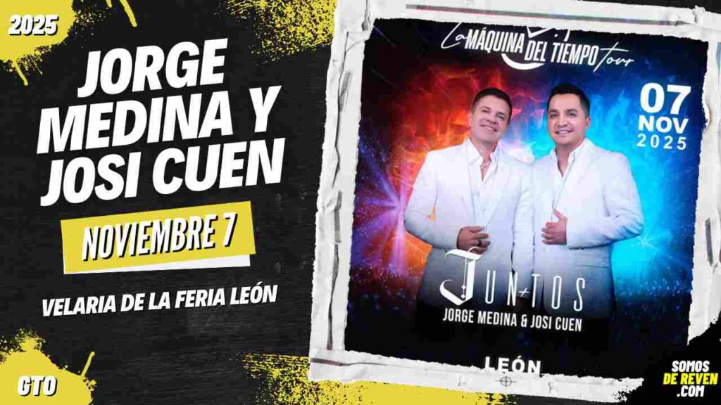 JORGE MEDINA Y JOSI CUEN EN LEÓN 2025