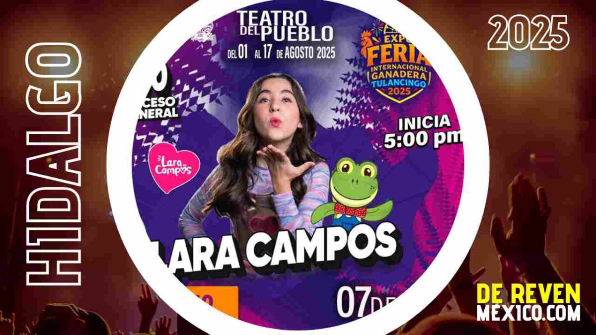 LARA CAMPOS HIDALGO FERIA TULANCINGO 2025