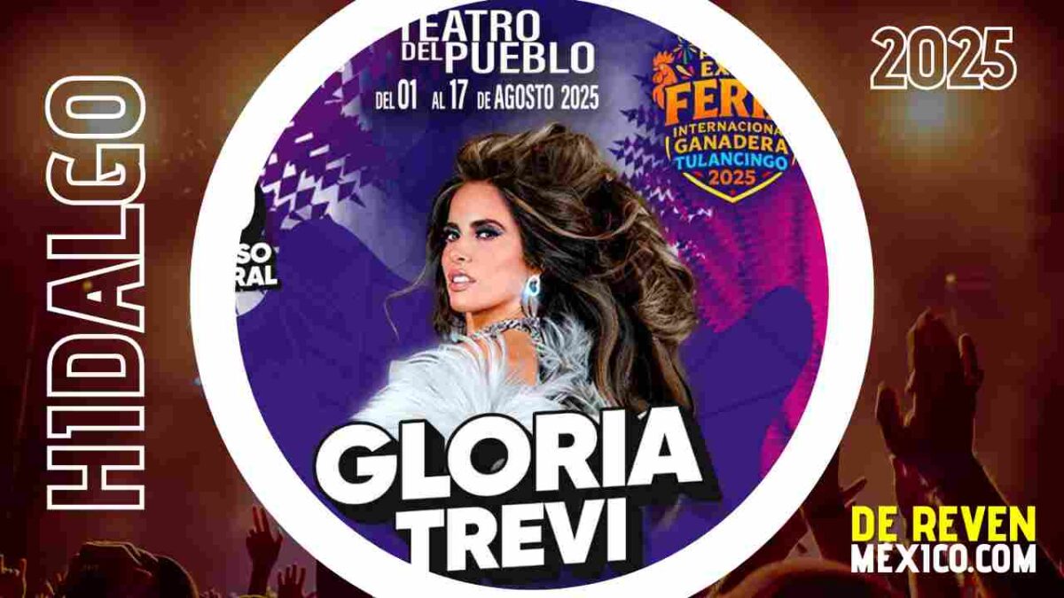 GLORIA TREVI HIDALGO FERIA TULANCINGO 2025